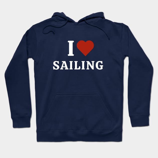 I Love Sailing Hoodie by Hayden Mango Collective 